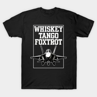 Whiskey Tango Foxtrot Fighter Jet T-Shirt
